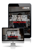 How to Craft Your Message, Story and Speech Online Course